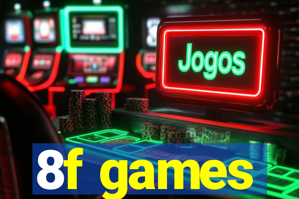 8f games